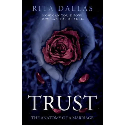 Trust: The Anatomy of a Marriage