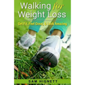 Walking for Weight Loss: Get Fit, Feel Great, and Look Amazing