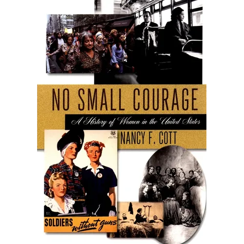 No Small Courage: A History of Women in the United States