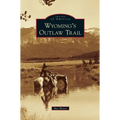 Wyoming's Outlaw Trail