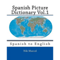 Spanish Picture Dictionary Vol.1: Spanish to English