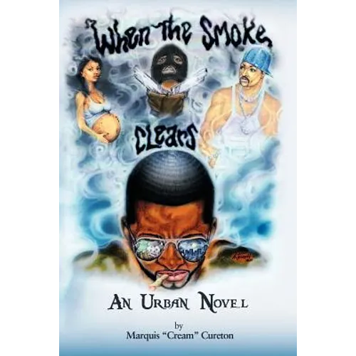 When the Smoke Clears: An Urban Novel