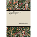 Freud: Dictionary of Psychoanalysis