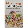 Musicology of Religion: Theories, Methods, and Directions