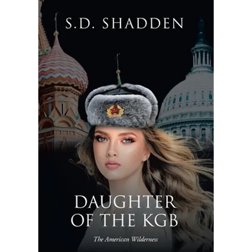Daughter of the KGB: The American Wilderness