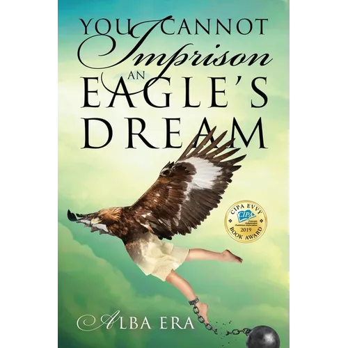 You Cannot Imprison an Eagle's Dream