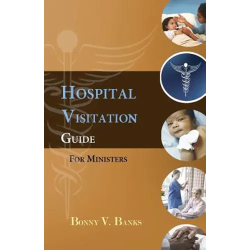 Hospital Visitation Guide For Ministers