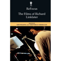 Refocus: The Films of Richard Linklater