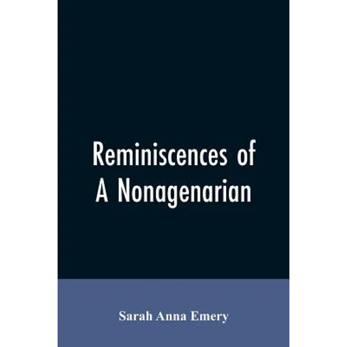 Reminiscences of a nonagenarian