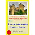 Luxembourg Travel Guide: Sightseeing, Hotel, Restaurant & Shopping Highlights