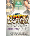 The Infamous Escambia Arms Projects: My Life Story