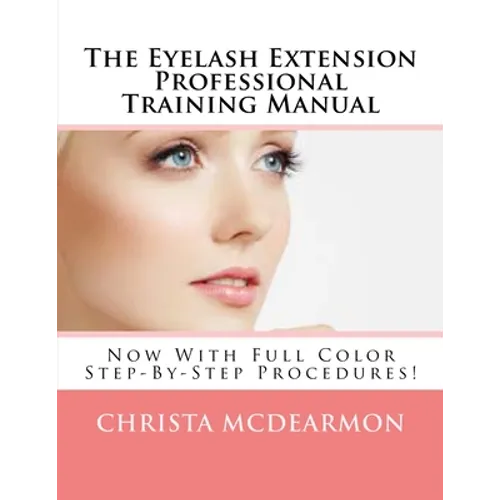 The Eyelash Extension Professional Training Manual