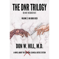The DNR Trilogy: Volume 2: No Good Deed