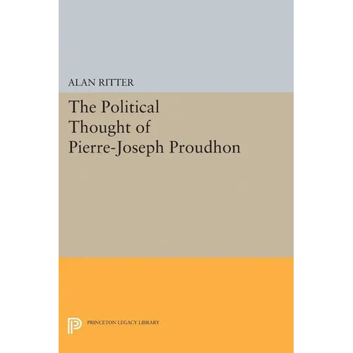 Political Thought of Pierre-Joseph Proudhon