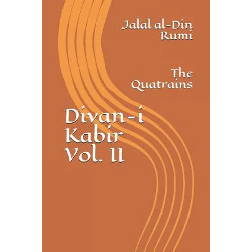Divan-I Kabir, Volume II: The Quatrains