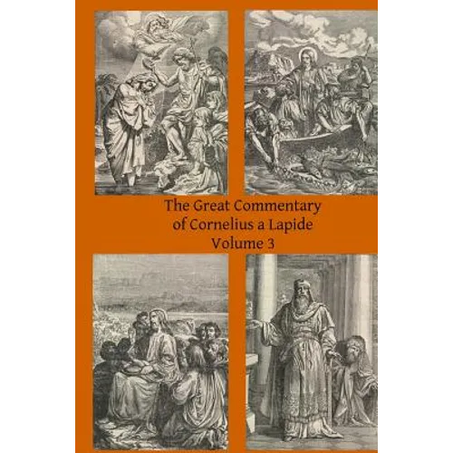 The Great Commentary of Cornelius a Lapide