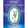Spirit, the Tiny White Reindeer