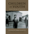 Children and Youth During the Gilded Age and Progressive Era