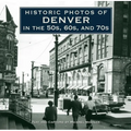 Historic Photos of Denver in the 50s, 60s, and 70s