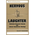 Nervous Laughter: Television Situation Comedy and Liberal Democratic Ideology