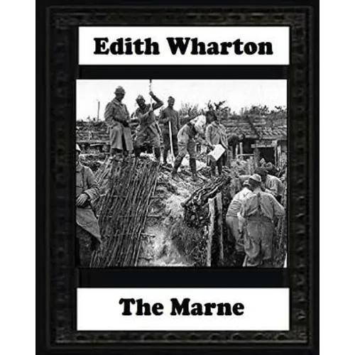 The Marne, 1918 BY Edith Wharton