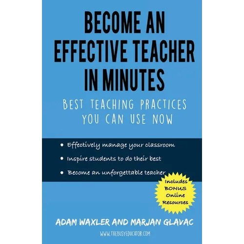 Become an Effective Teacher in Minutes: Best Teaching Practices You Can Use Now