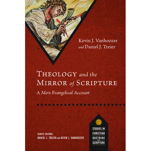 Theology and the Mirror of Scripture: A Mere Evangelical Account