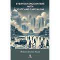 Everyday Encounters with State and Capitalism