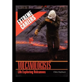 Volcanologists: Life Exploring Volcanoes