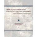 Great House Communities Across the Chacoan Landscape: Volume 64