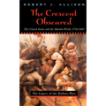 The Crescent Obscured: The United States and the Muslim World, 1776-1815