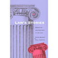 Laws Stories: Narrative and Rhetoric in the Law
