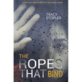 The Ropes That Bind: Based on a True Story of Child Sexual Abuse