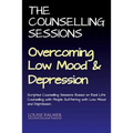 The Counselling Sessions: Overcoming Low Mood & Depression