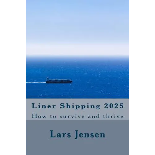 Liner Shipping 2025: How to survive and thrive