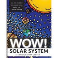 Wow! Coloring Series: SOLAR SYSTEM: Fun & Educational Coloring Books Focused on Science, Art, and Mathematics