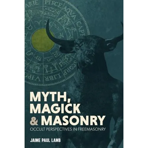 Myth, Magick, and Masonry