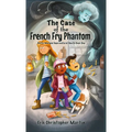 The Case of the French Fry Phantom: Dotty Morgan Supernatural Sleuth Book One