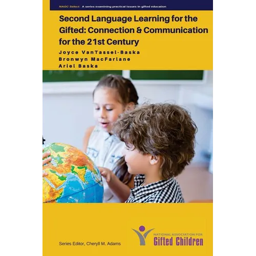 Second Language Learning for the Gifted: Connection and Communication for the 21st Century