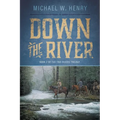 Down the River