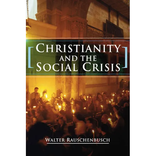 Christianity and the Social Crisis