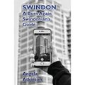 Swindon: A Born Again Swindonian's Guide