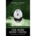 One More River to Cross: Standing on the Promises, Book One