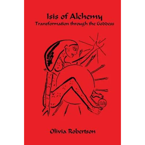 Isis of Alchemy: Transformation through the Goddess