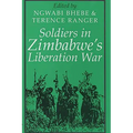 Soldiers in Zimbabwe's Liberation War