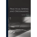 Practical Sewing and Dressmaking