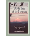 At the Foot of the Mountain: Discovering Images for Emotional Healing