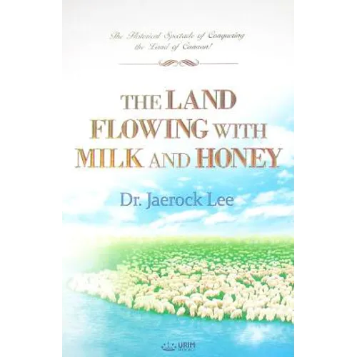 The Land Flowing with Milk and Honey