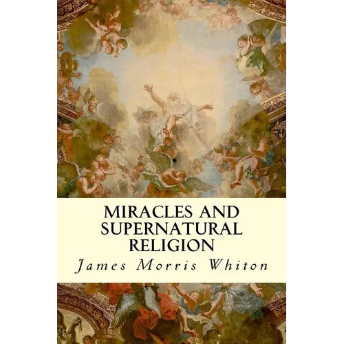Miracles and Supernatural Religion