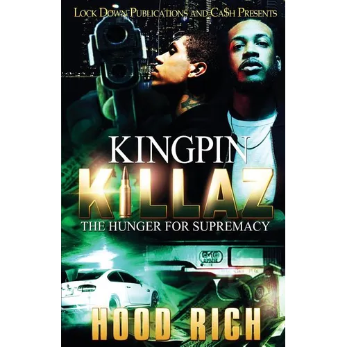 Kingpin Killaz: The Hunger for Supremacy